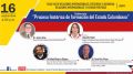 Conferencia: “PROCESO HISTÓRICO DE FORMACIÓN DEL ESTADO COLOMBIANO&quot;