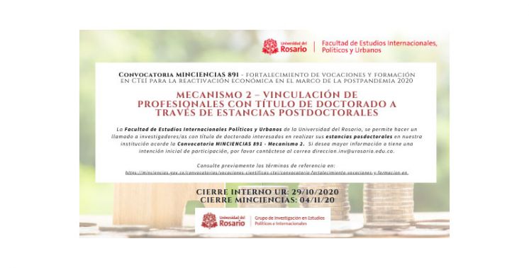 Convocatoria MINCIENCIAS 891 fortalecimiento de vocaciones y formación en CTeI para la reactivación económica en el marco de la postpandemia 2020 - MECANISMO 2 – VINCULACIÓN DE PROFESIONALES CON TÍTULO DE DOCTORADO A TRAVÉS DE ESTANCIAS POSTDOCTOR