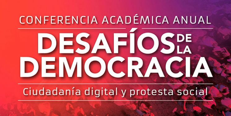 DESAFÍOS DE LA DEMOCRACIA: ciudadanía digital y protestas sociales